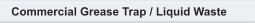 Commercial Grease Trap / Liquid Waste
